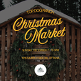Load image into Gallery viewer, Top Dog Ranch Christmas Market
